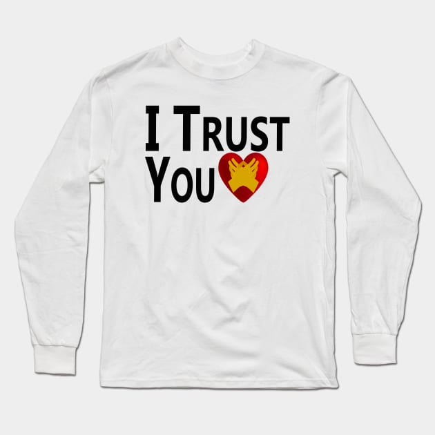 I Trust You. Long Sleeve T-Shirt by "Ekaa Digi Arts"